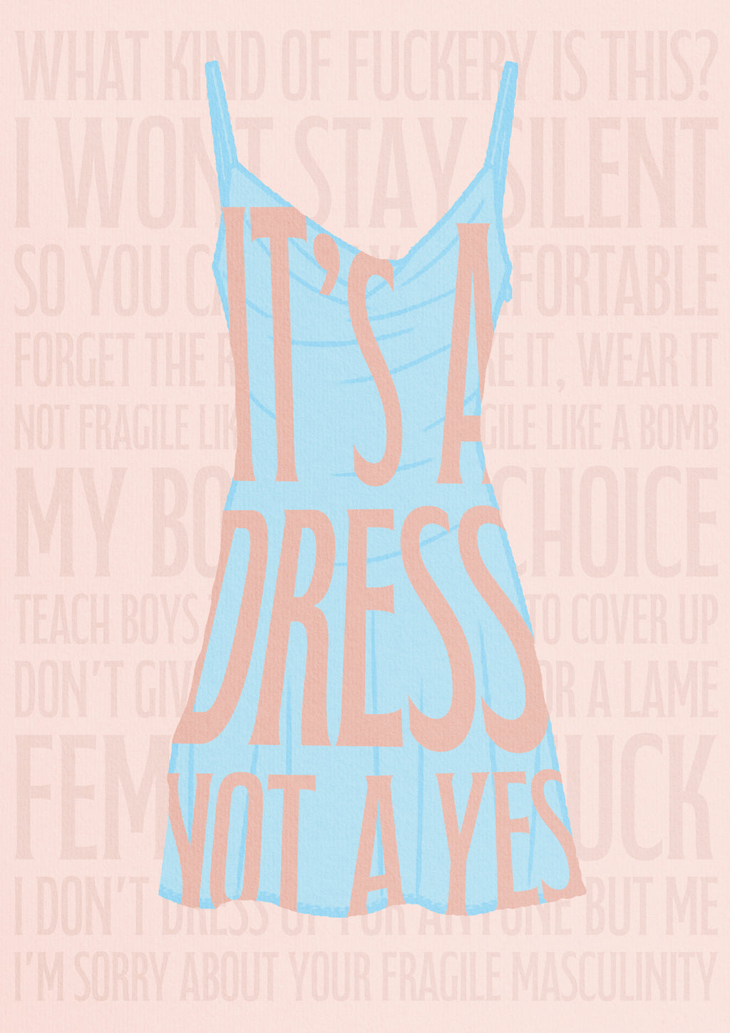 It's a Dress Not a Yes Feminist Fashion Print | Vintage Graphic Design Print