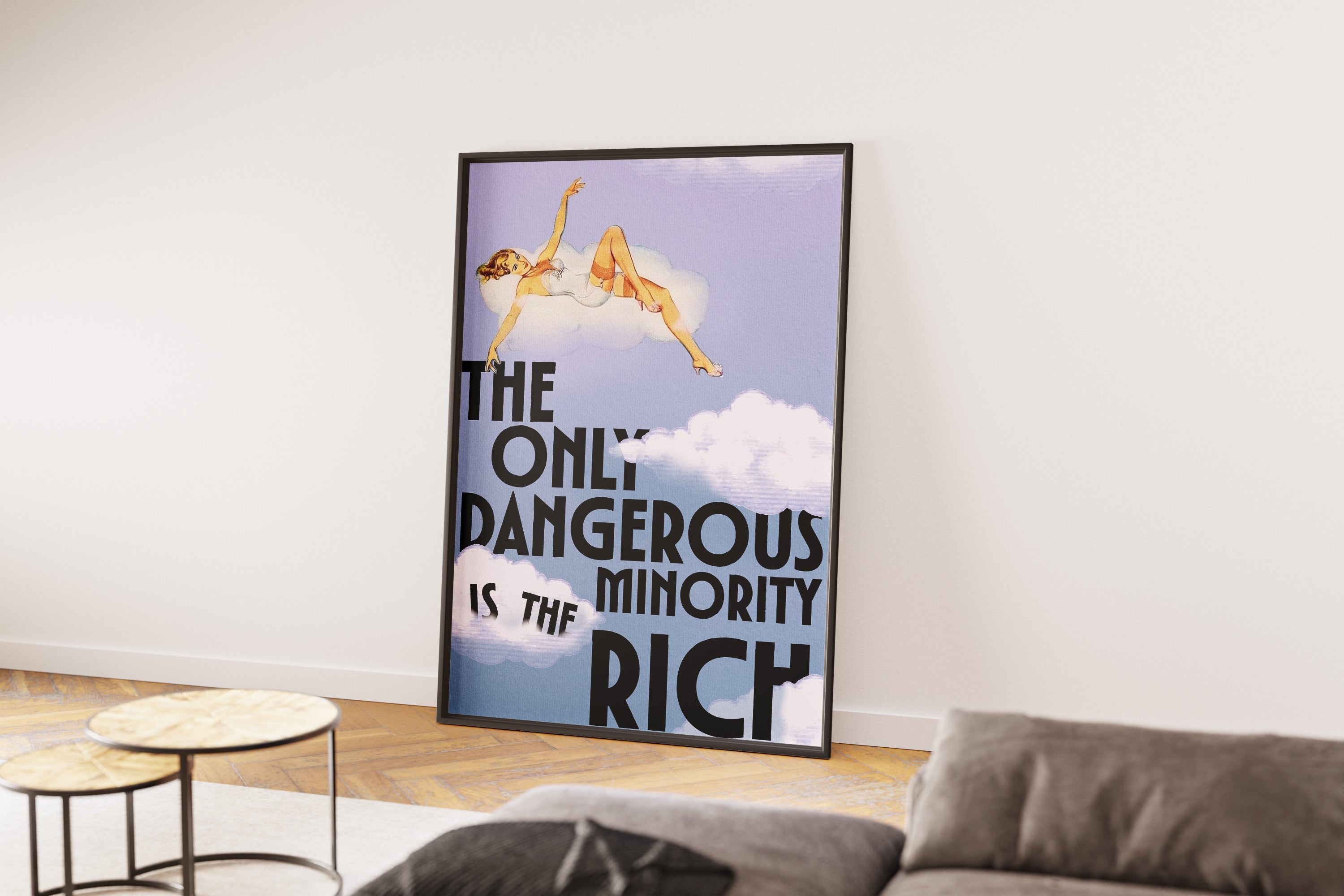 The Only Dangerous Minority is the Rich Print | Funny Vintage Typography Poster | Retro Feminist Humour Art