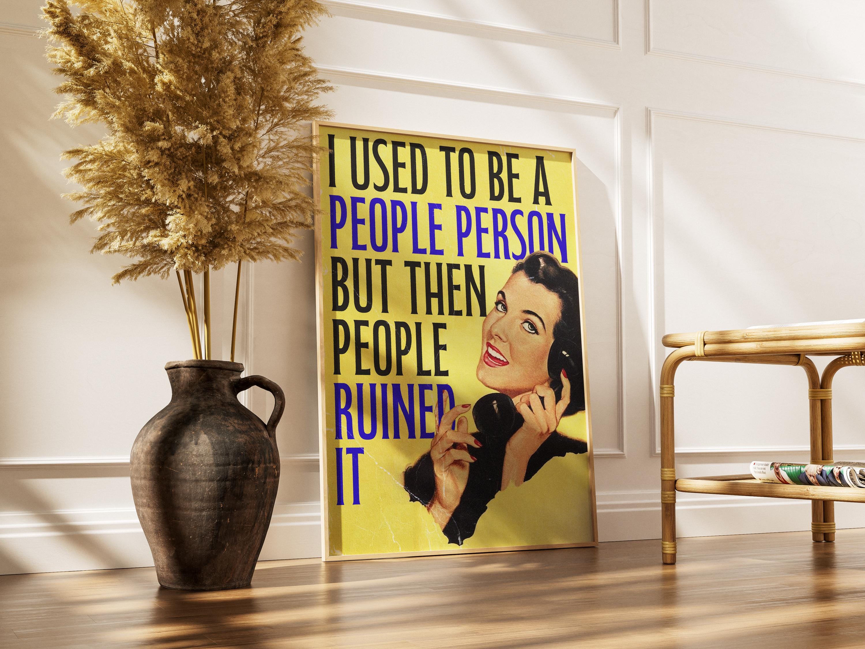 People Person Print | Retro Feminist Humour Poster | Sarcastic Introvert Quote Art
