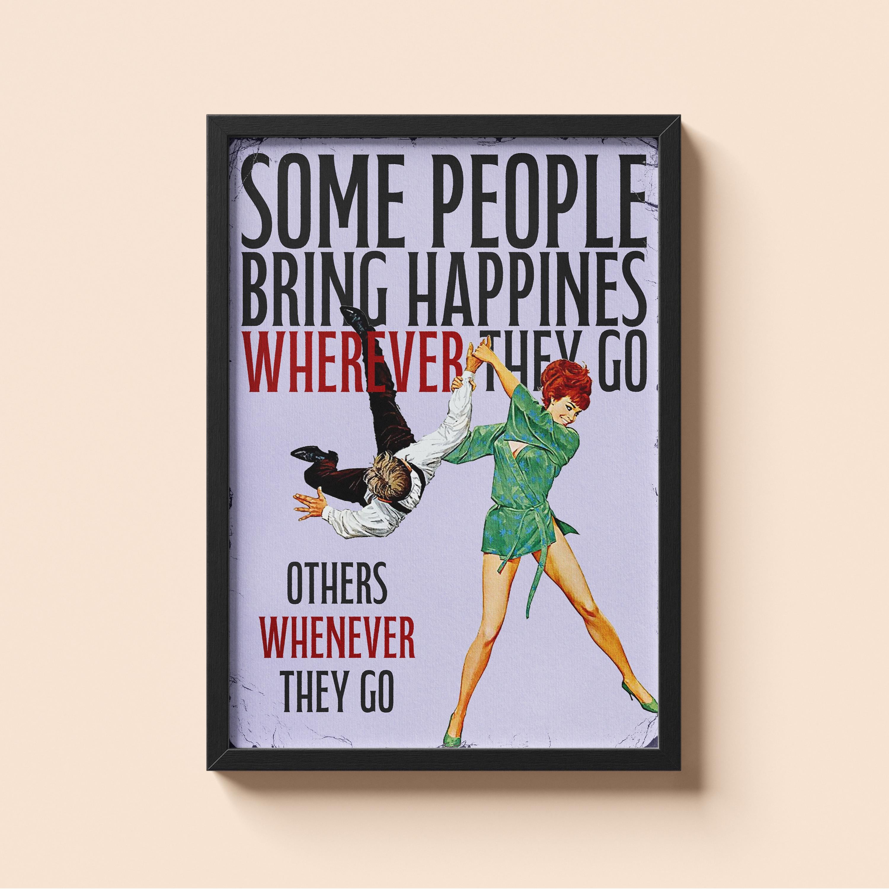 Some People Bring Happiness Print | Funny Vintage Wall Art | Retro Humour Poster | Sarcastic Quote Print | Vintage Pin-Up Art