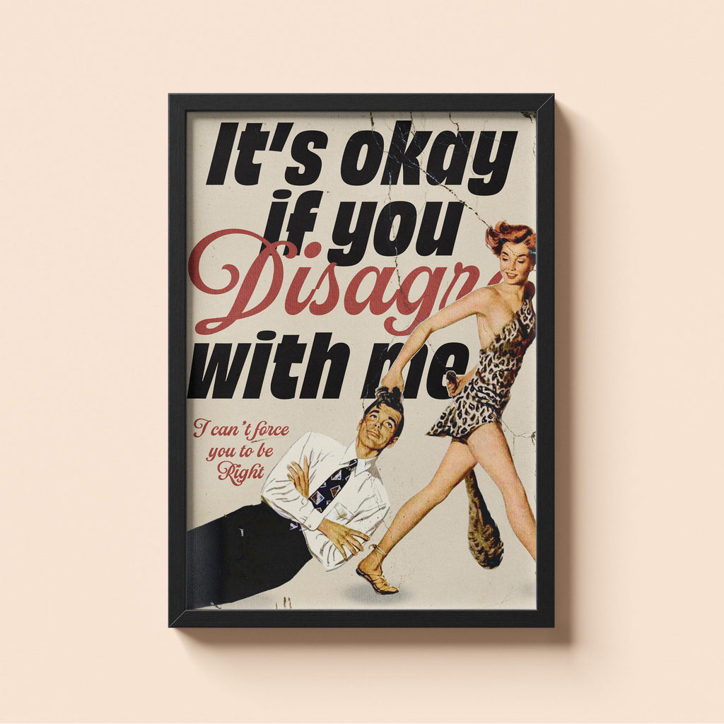 It's Okay to Disagree Print | Funny Vintage Wall Art | Sarcastic Quote Poster | Retro Humour Art | Bold Statement Print | Pin-Up Decor