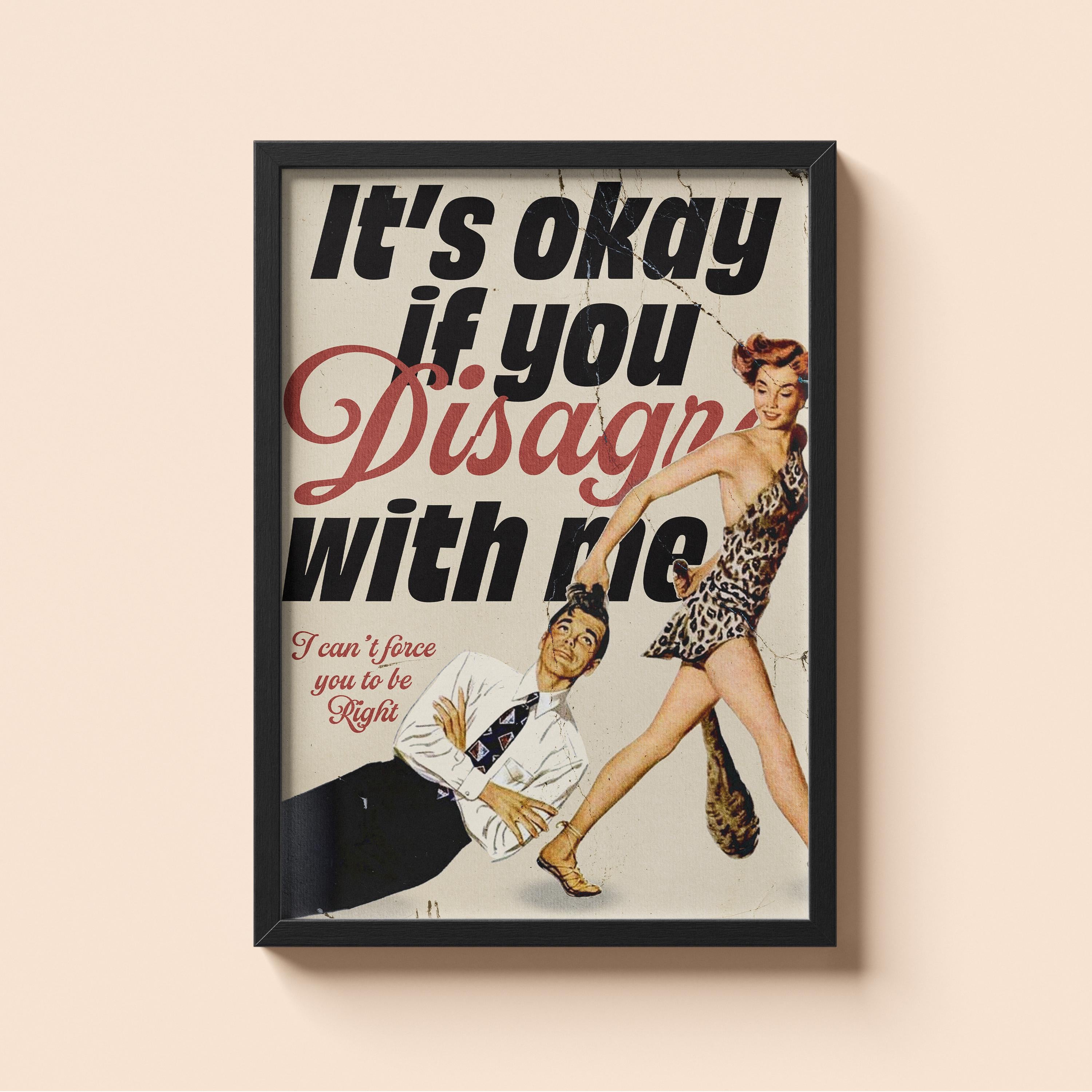 It's Okay to Disagree Print | Funny Vintage Wall Art | Sarcastic Quote Poster | Retro Humour Art | Bold Statement Print | Pin-Up Decor