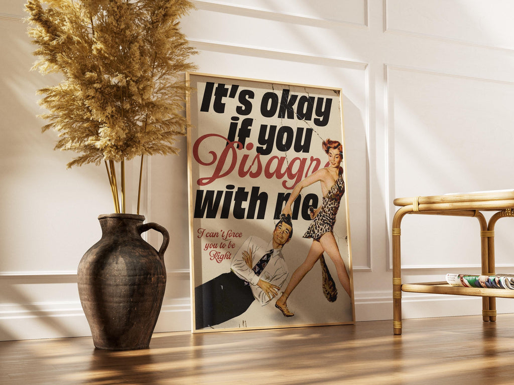 It's Okay to Disagree Print | Funny Vintage Wall Art | Sarcastic Quote Poster | Retro Humour Art | Bold Statement Print | Pin-Up Decor