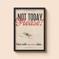 Not Today Please Print | Funny Vintage Typography Poster | Retro Feminist Humour Art