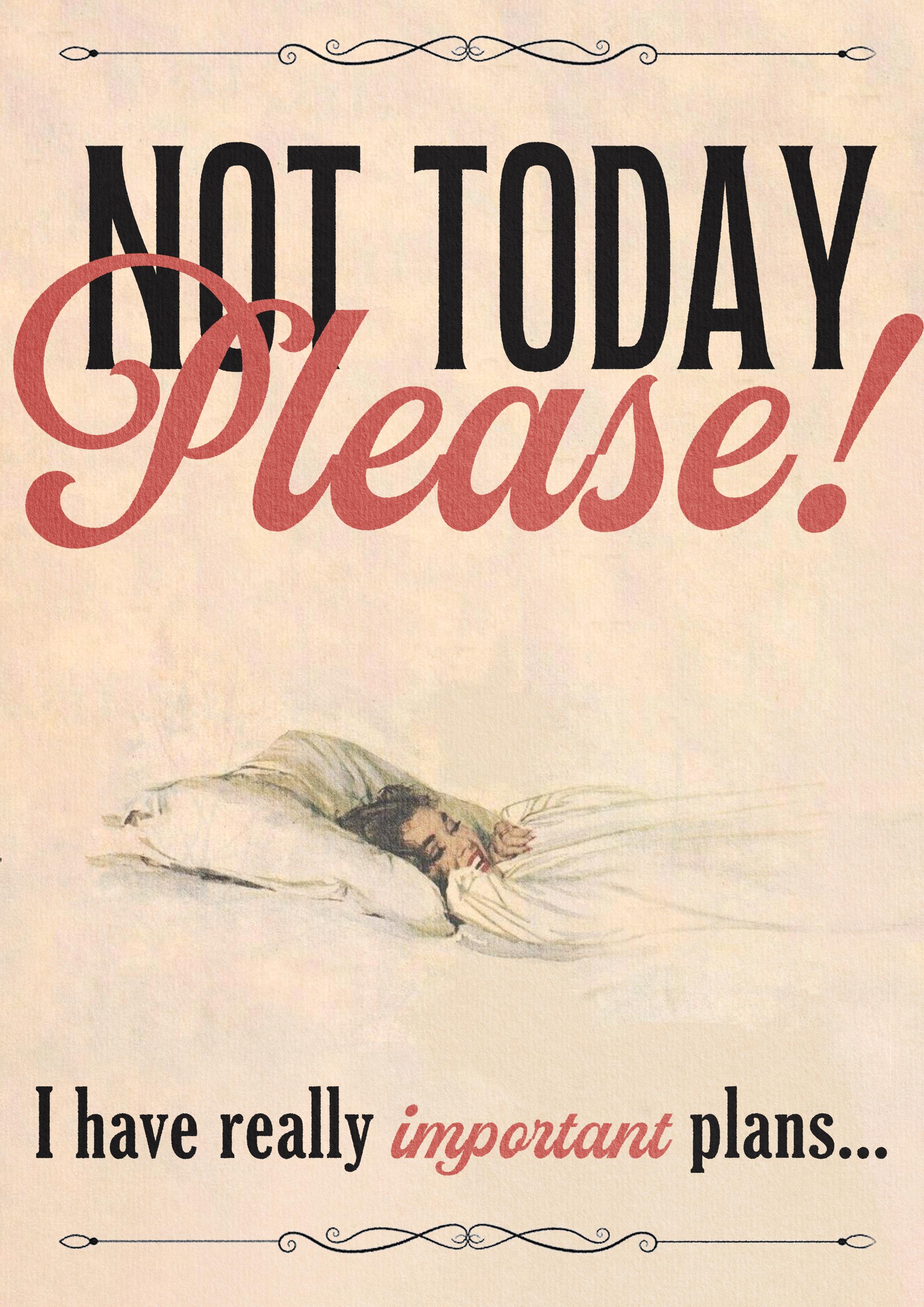 Not Today Please Print | Funny Vintage Typography Poster | Retro Feminist Humour Art