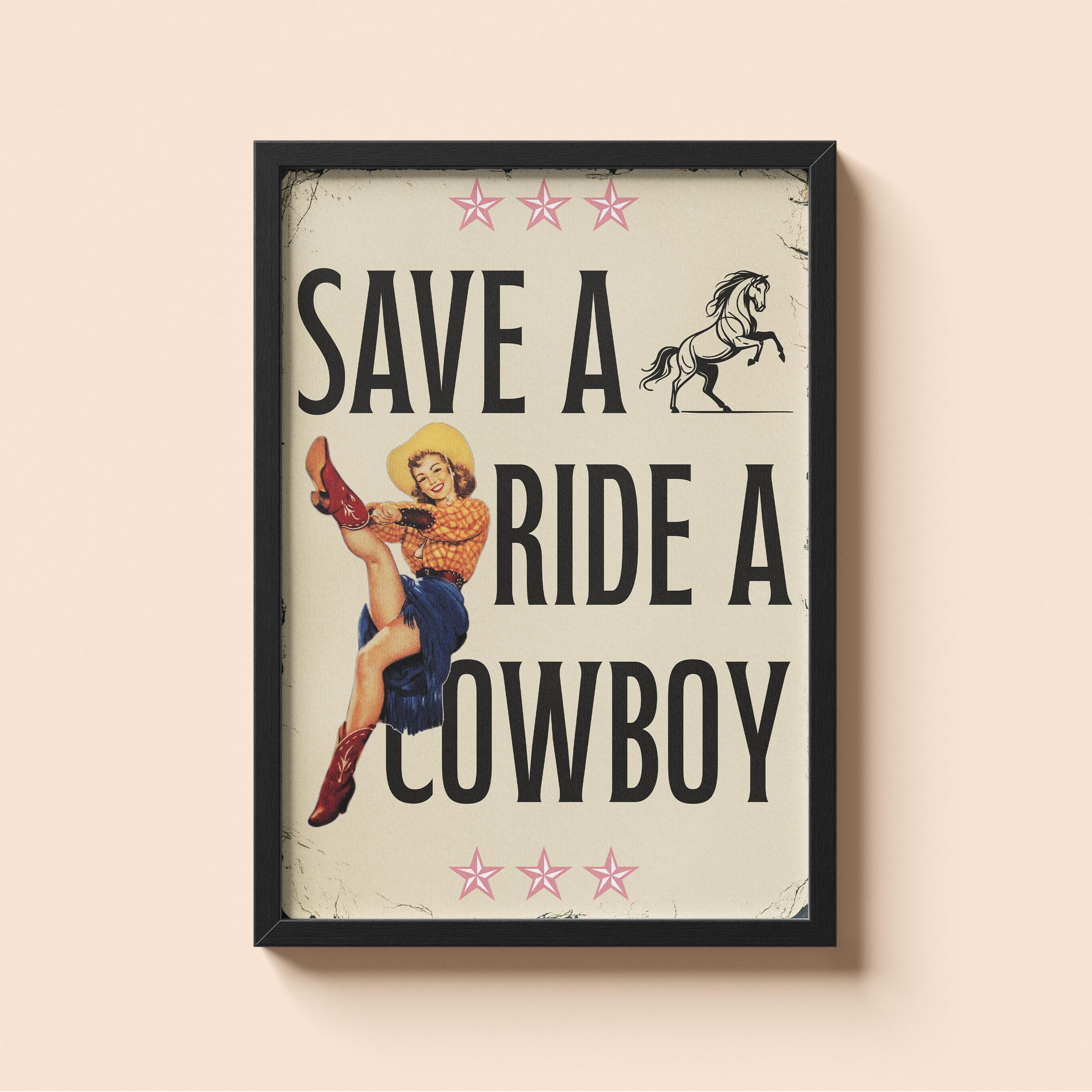 Save a Horse Ride a Cowboy Print | Vintage Western Wall Art | Retro Pin-Up Poster | Cowgirl Quote Art | Funny Western Decor