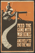 "Feed the Guns with War Bonds and Help to End the War" (WWI) - Classic War Poster TheHistoryPrint